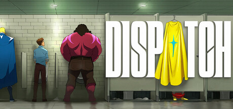 Dispatch Demo – Carve Your Own Superhero Redemption Sitcom