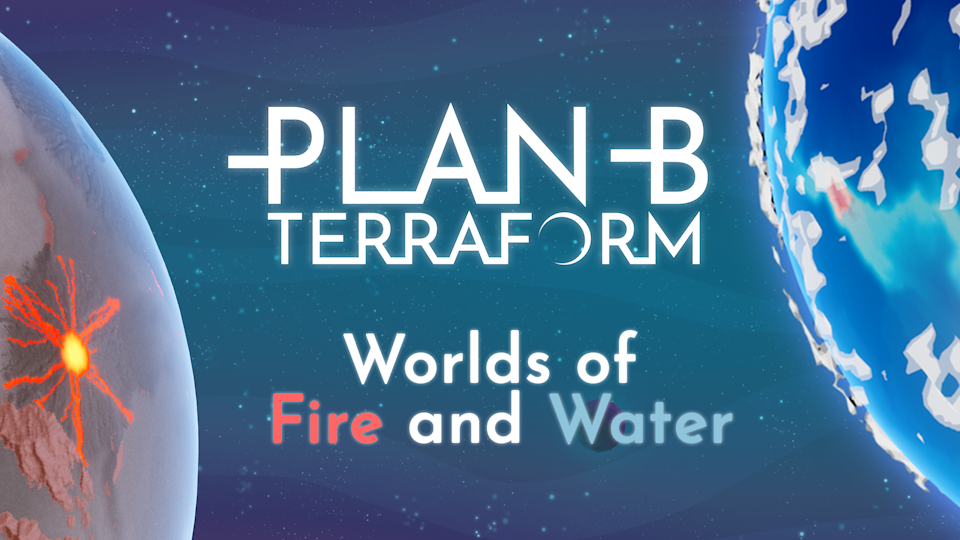 Plan B: Terraform’s Worlds of Fire and Water DLC Arrives Next Month